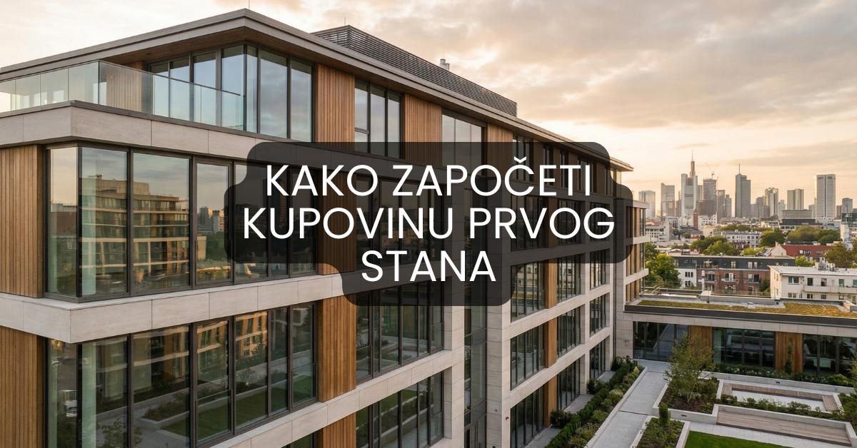 Kako započeti kupovinu svog prvog stana